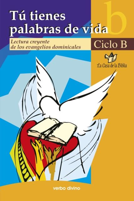 Tú tienes palabras de vida. Ciclo B