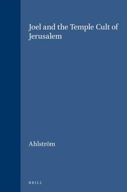 Joel and the Temple Cult of Jerusalem