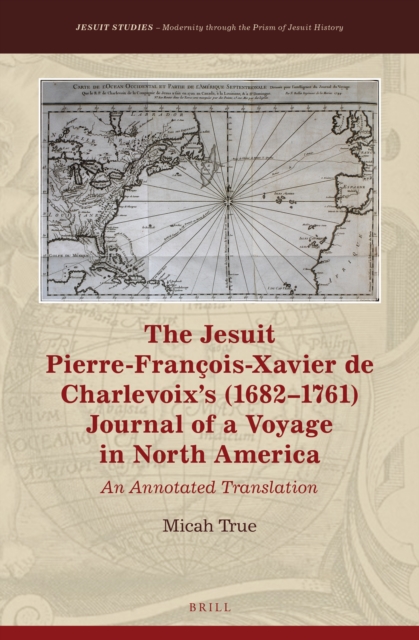 Jesuit Pierre-Francois-Xavier de Charlevoix's (1682-1761) Journal of a Voyage in North America