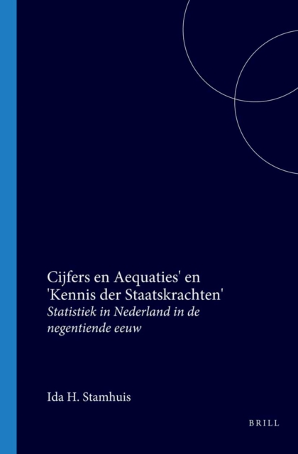 'Cijfers en Aequaties' en 'Kennis der Staatskrachten'