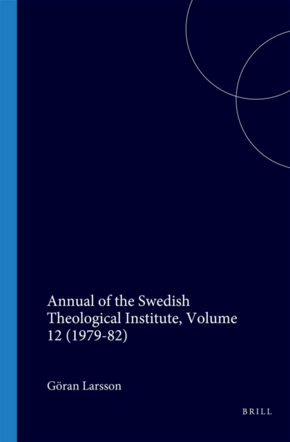 Annual of the Swedish Theological Institute, Volume 12 (1979-82)