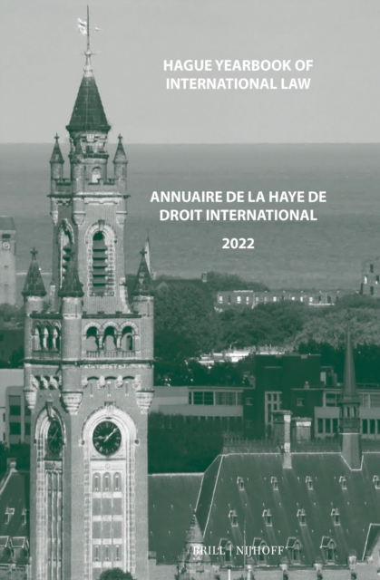 Hague Yearbook of International Law / Annuaire de La Haye de droit international, Vol. 35 (2022)