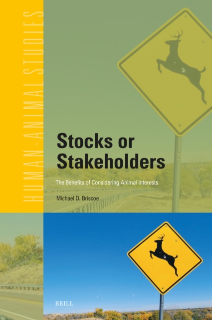 Stocks or Stakeholders: The Benefits of Considering Animal Interests