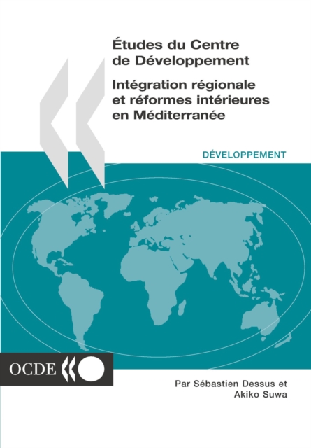Etudes du Centre de developpement Integration regionale et reformes interieures en Mediterranee