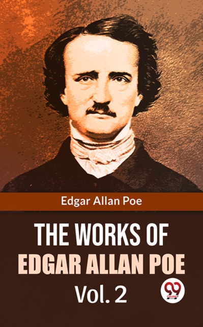Works Of Edgar Allan Poe Vol. 2