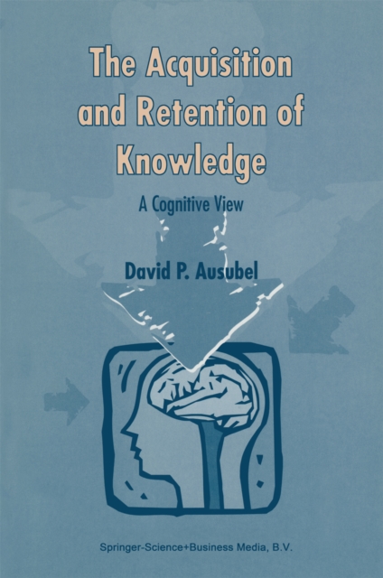 Acquisition and Retention of Knowledge: A Cognitive View