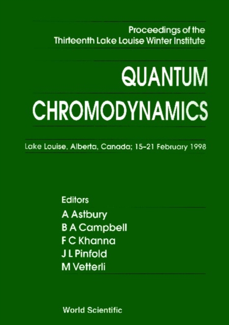 Quantum Chromodynamics - Proceedings Of The Thirteenth Lake Louise Winter Institute