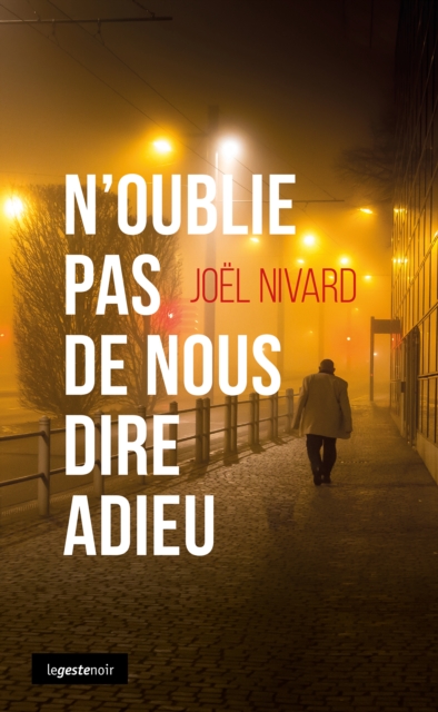 N'oublie pas de nous dire adieu