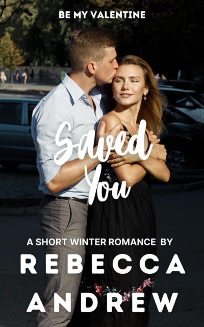 Saved You: A Short Winter Romance