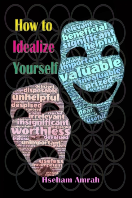 How to Idealize Yourself