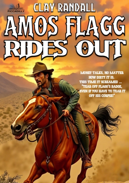 Amos Flagg Rides Out: #3 in the Texas Lawman Series
