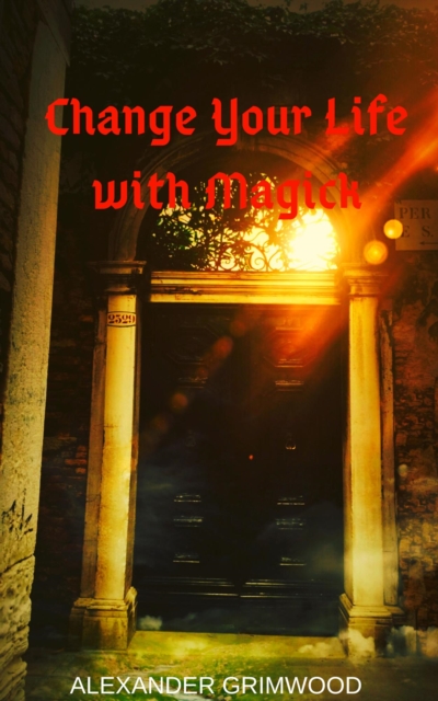 Change Your Life with Magick