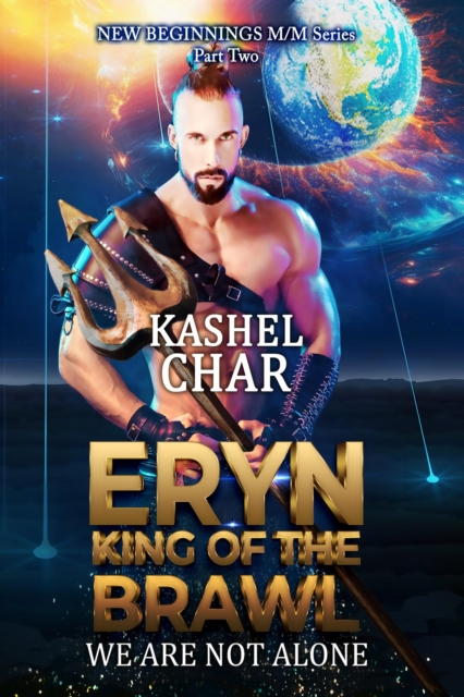 Eryn, King of the Brawl: We Are Not Alone
