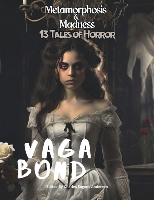 Vagabond: Metamorphosis and Madness