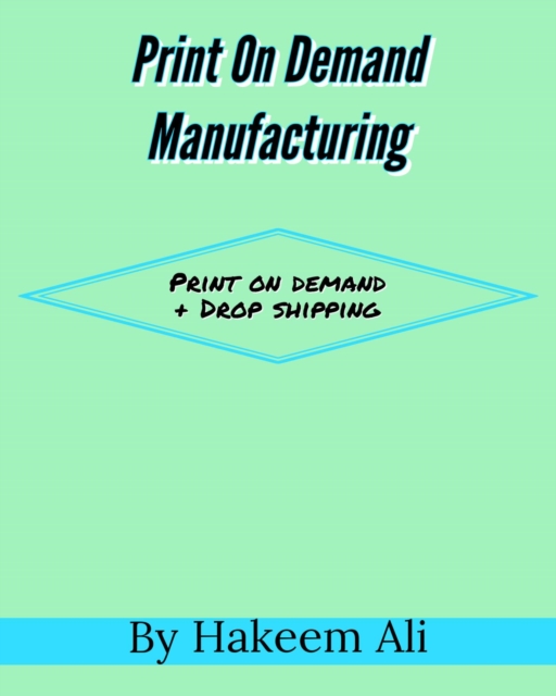 Print On Demand Manufacturing