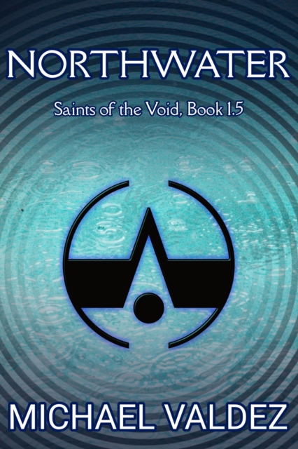 Northwater (Saints of the Void, Book 1.5)