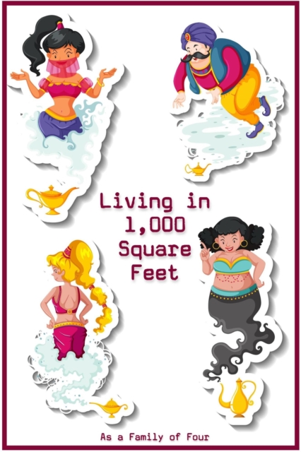 Living in 1,000 Square Feet: As A Family of Four