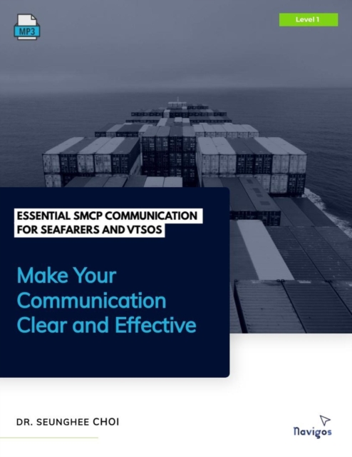 Essential SMCP Communication for Seafarers and VTSOs:  Make Your Communication Clear and Effective