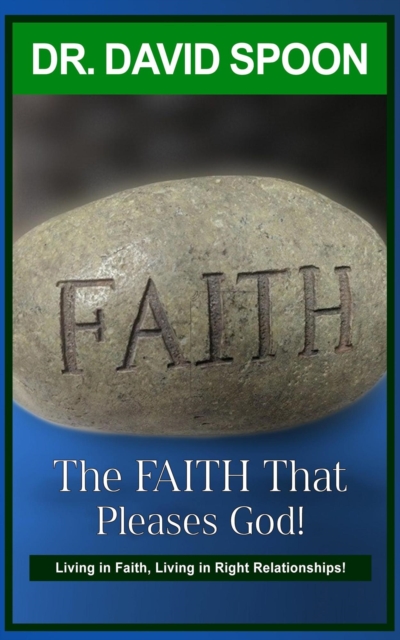Faith That Pleases God!