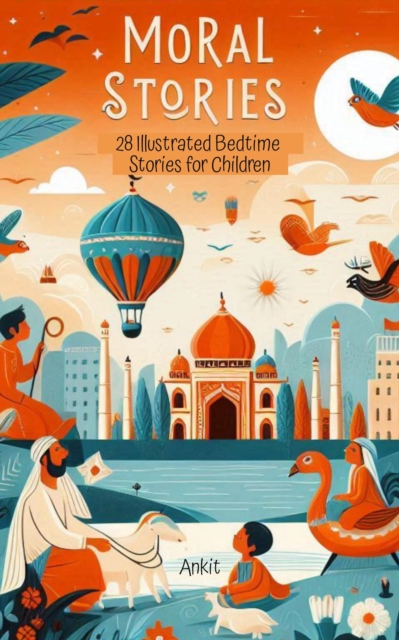 Moral Stories : 28 Illustrated Bedtime Stories for Children