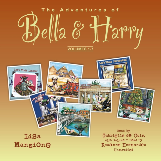 Adventures of Bella &amp; Harry, Volumes 1-7