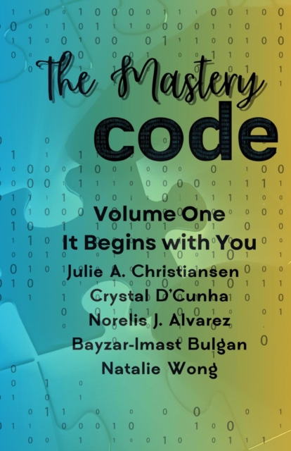 Mastery Code: It Begins with You