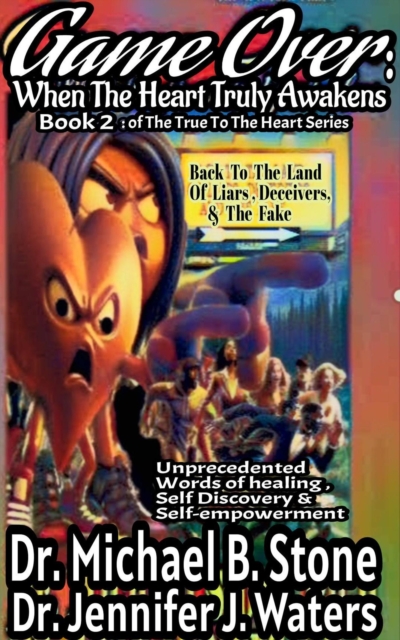 Game Over: When The Heart Truly Awakens