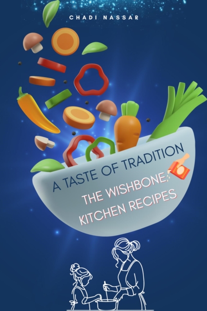 Taste of Tradition: The Wishbone Kitchen Recipes