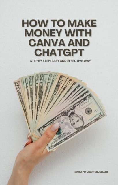 How to Make Money with Canva and ChatGPT