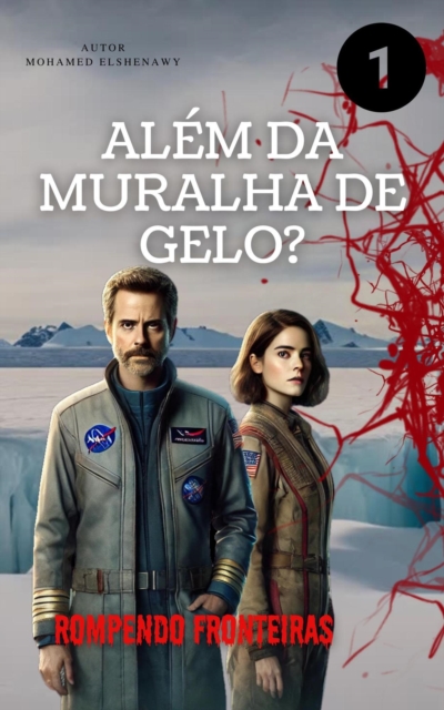 Alem da Muralha de Gelo &quote;Rompendo Fronteiras&quote;