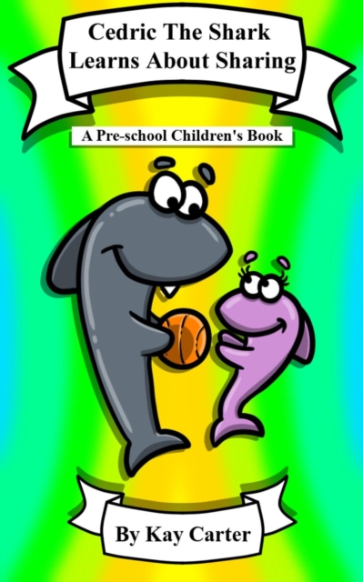 Cedric The Shark Learns About Sharing