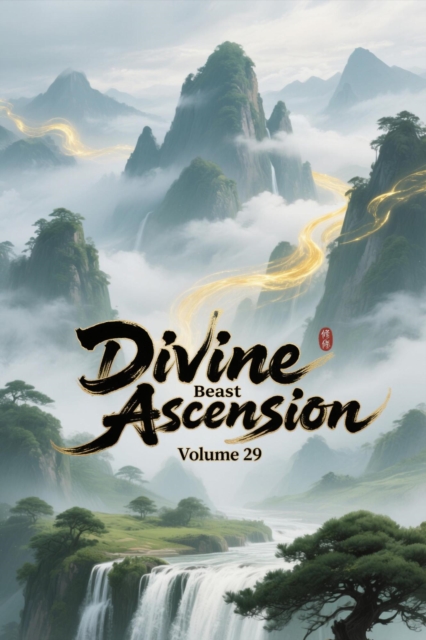 Divine Beast Ascension, Volume 29