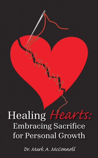 Healing Hearts: Embracing Sacrifice for Personal Growth