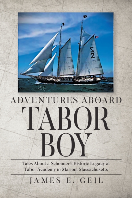 Adventures Aboard Tabor Boy