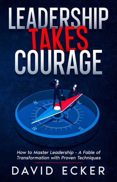 Leadership Takes Courage