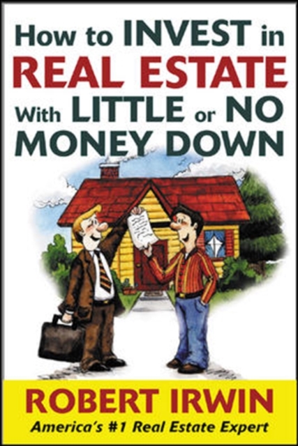 How to Invest in Real Estate With Little or No Money Down