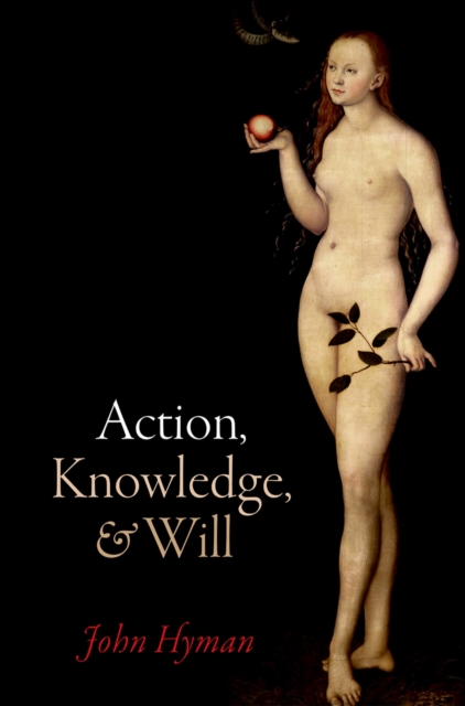 Action, Knowledge, and Will