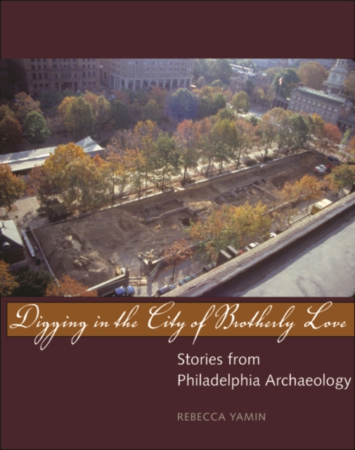 Digging in the City of Brotherly Love