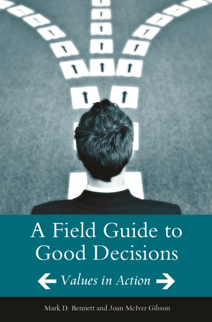 Field Guide to Good Decisions