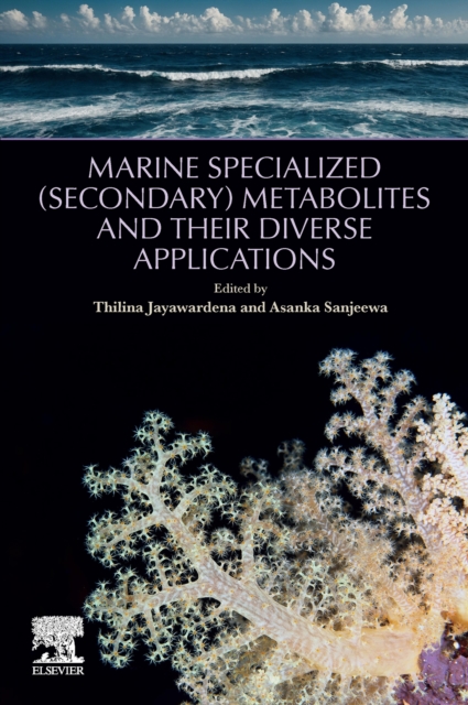 Marine Specialized (Secondary) Metabolites and their Diverse Applications