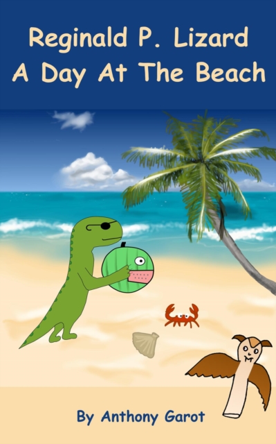 Reginald P. Lizard - A Day At The Beach