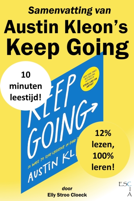 Samenvatting van Austin Kleon's Keep Going