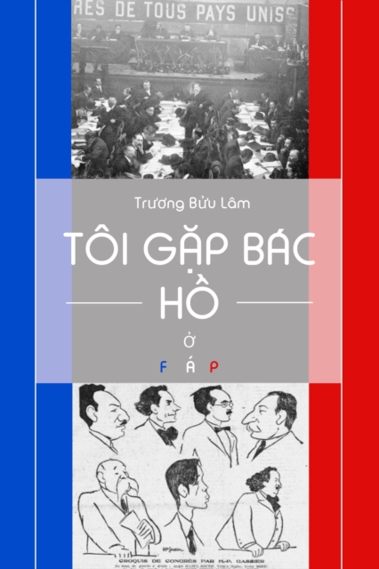 Toi gap bac Ho o Phap (1918-1923)