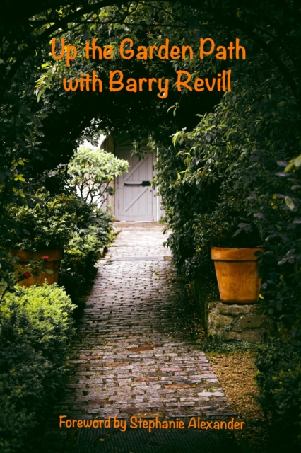 Up the Garden Path with Barry Revill