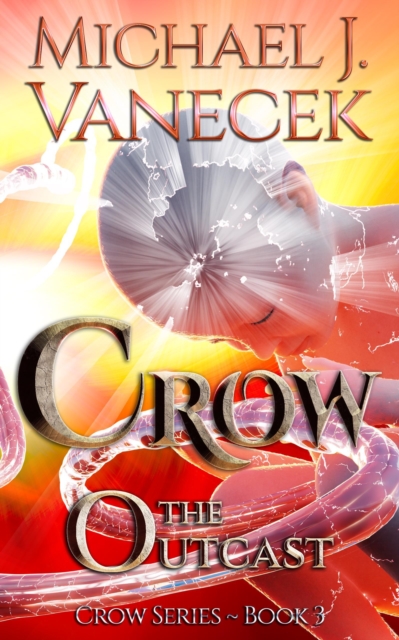 Crow: The Outcast (Crow Series, Book 3)
