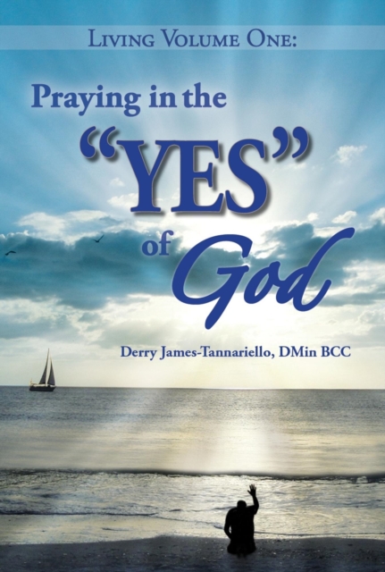 Living Volume One: Praying in the YES of God