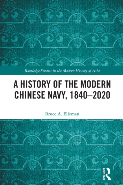History of the Modern Chinese Navy, 1840-2020