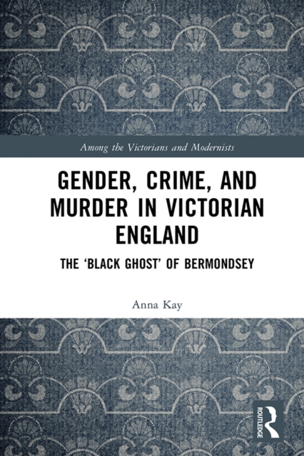 Gender, Crime, and Murder in Victorian England
