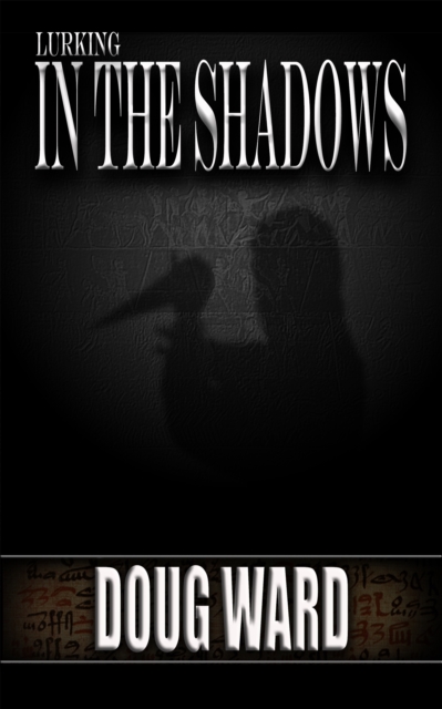Lurking in the Shadows