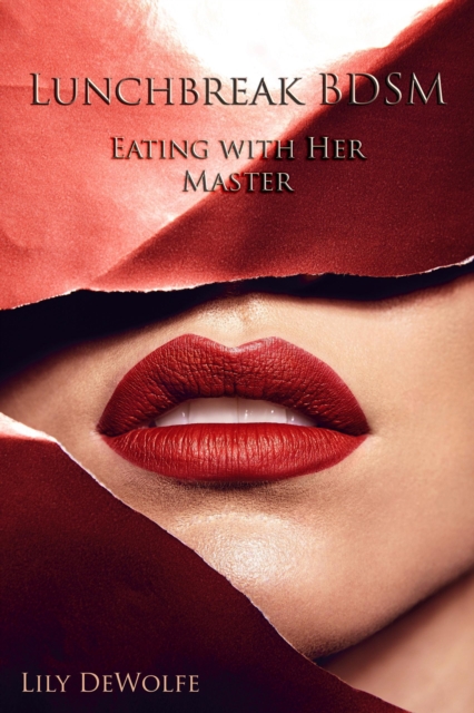 Lunchbreak BDSM: Eating with her Master